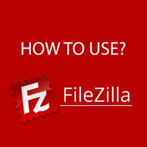 How to use Filezilla