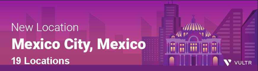 Vultr 19 locations New Mexico City